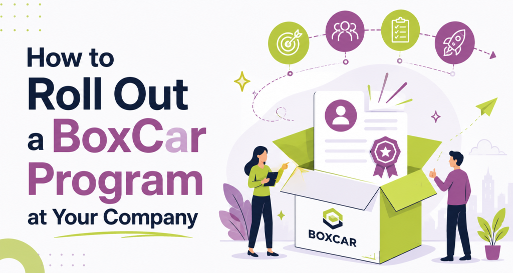 How to Roll Out a BoxCar Program at Your Company